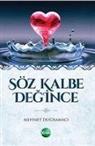 Mehmet Dogramaci - Söz Kalbe Degince