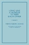 Jerome Badanes - Long Live a Hunger to Feed Each Other