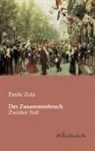 Émile Zola - Der Zusammenbruch. Bd.2