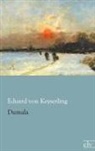 Eduard Von Keyserling, Eduard von (Graf) Keyserling - Dumala