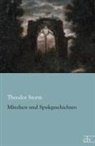 Theodor Storm - Märchen und Spukgeschichten