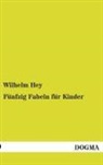 Wilhelm Hey - Fünfzig Fabeln für Kinder