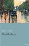 Franz Hessel - Heimliches Berlin