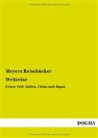Meyers Reisebücher, Meyers Reisebücher - Weltreise. Tl.1
