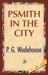 P. G. Wodehouse - Psmith in the City