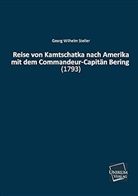 Georg W. Steller, Georg Wilhelm Steller - Reise von Kamtschatka nach Amerika mit dem Commandeur-Capitän Bering