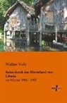 Walter Volz - Reise durch das Hinterland von Liberia