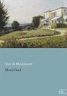 Guy de Maupassant - Mont Oriol