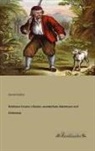 Daniel Defoe - Robinson Crusoe's Reisen, wunderbare Abenteuer und Erlebnisse