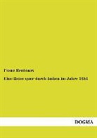 Franz Reuleaux - Eine Reise quer durch Indien im Jahre 1881