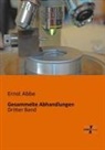 Ernst Abbe - Gesammelte Abhandlungen