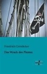 Friedrich Gerstäcker - Das Wrack des Piraten