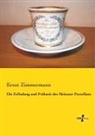 Ernst Zimmermann - Die Erfindung und Frühzeit des Meissner Porzellans