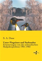 S. A. Duse, Samuel A. Duse - Unter Pinguinen und Seehunden