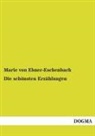 Marie Von Ebner-Eschenbach - Die schönsten Erzählungen