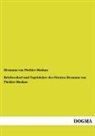 Hermann Fürst von Pückler-Muskau, Hermann von Pückler-Muskau - Briefwechsel und Tagebücher des Fürsten Hermann von Pückler-Muskau