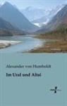 Georg Graf von Cancrin, Alexander Von Humboldt, Alexander von Humboldt - Im Ural und Altai