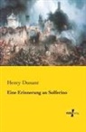 Henry Dunant - Eine Erinnerung an Solferino