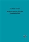 Hanns Fuchs - Richard Wagner und die Homosexualität