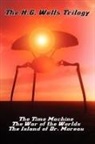 H. G. Wells - The H.G. Wells Trilogy
