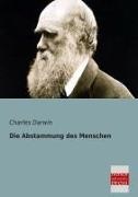 Charles Darwin, Charles R. Darwin - Die Abstammung des Menschen
