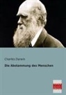 Charles Darwin, Charles R. Darwin - Die Abstammung des Menschen
