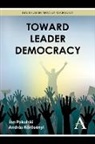 Andras Korosenyi, András Körösényi, Jan Pakulski, Jan Koeroesenyi Pakulski, Jan Korosenyi Pakulski - Toward Leader Democracy