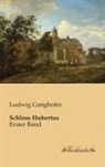 Ludwig Ganghofer - Schloss Hubertus. Bd.1