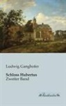 Ludwig Ganghofer - Schloss Hubertus. Bd.2