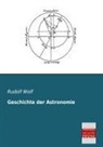 Rudolf Wolf - Geschichte der Astronomie