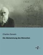 Charles Darwin, Charles R. Darwin - Die Abstammung des Menschen