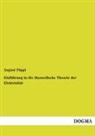 August Föppl - Einführung in die Maxwellsche Theorie der Elektrizität