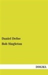 Daniel Defoe - Bob Singleton