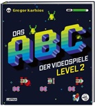Gregor Kartsios - Das Nerd-ABC: Das ABC der Videospiele Level 2
