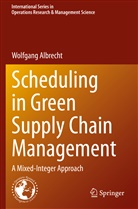 Wolfgang Albrecht - Scheduling in Green Supply Chain Management