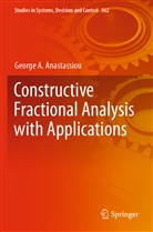 George A Anastassiou, George A. Anastassiou - Constructive Fractional Analysis with Applications