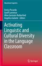 Angelica Galante, Aline Germain-Rutherford, Aline Germain-Rutherford et al, Geoff Lawrence, Enrica Piccardo - Activating Linguistic and Cultural Diversity in the Language Classroom