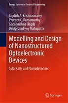 Hegd, Gopalkrishna Hegde, Jagdish A Krishnaswamy, Jagdish A. Krishnaswamy, Debiprosad Roy Mahapatra, Praveen C Ramamurthy... - Modelling and Design of Nanostructured Optoelectronic Devices
