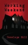 Penelope Hill - Working Weekend