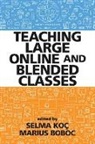 Marius Boboc, Selma Koç - Teaching Large Online and Blended Classes