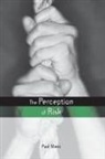 Paul Slovic, Paul (University of Oregon Slovic, Slovic Paul - Perception of risk