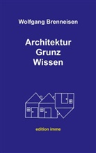 Wolfgang Brenneisen - Architektur Grunz Wissen