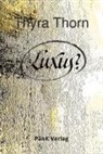 Thyra Thorn - Luxus?