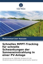Mohammad Zair Hussain - Schnelles MPPT-Tracking für schnelle Schwankungen der Sonneneinstrahlung in einer PV-Anlage