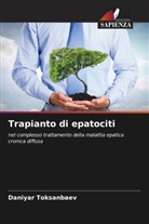 Daniyar Toksanbaev - Trapianto di epatociti