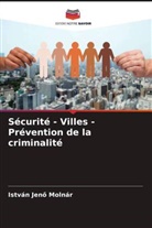 István Jen¿ Molnár, István Jenö Molnár - Sécurité - Villes - Prévention de la criminalité