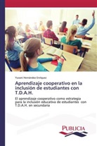 Yuvani Hernández Enríquez - Aprendizaje cooperativo en la inclusión de estudiantes con T.D.A.H.