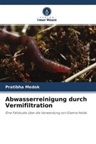 Mahendra Pratap Choudhary, Pratibha Medok - Abwasserreinigung durch Vermifiltration