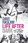 Dave Haslam, Haslam Dave - Life After Dark