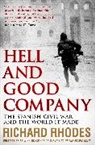 Richard Rhodes - Hell and Good Company